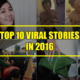 Here's The Top 10 Viral Stories From World Of Buzz In 2016 - World Of Buzz