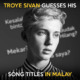 Troye Sivan Guesses His Song Titles in Malay - WORLD OF BUZZ