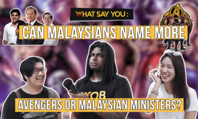 What Say You: Can Malaysians Name More Avengers or Malaysian Ministers - WORLD OF BUZZ