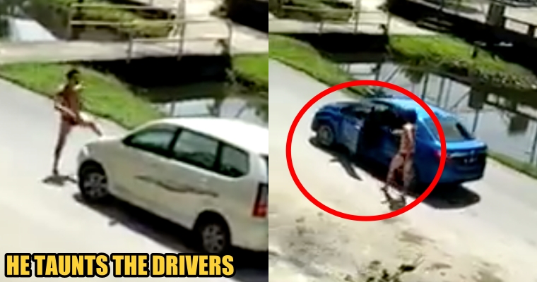Sibu Man Wears Only Underwear, Roams On The Street and Whacks Cars with Bare Hands - WORLD OF BUZZ 3