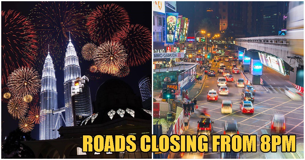 Starting 8pm Today, These Main Roads In KL Will Be Closed For New Years Celebrations - WORLD OF BUZZ 3
