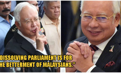 Najib Demands That Parliament Be Dissolved Immediately & We Wonder Why... - WORLD OF BUZZ 2