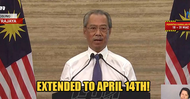 BREAKING: Movement Control Order Will Be Extended Until April 14th 2020, Says PM - WORLD OF BUZZ